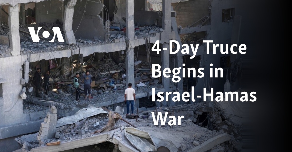4-Day Truce Begins in Israel-Hamas War