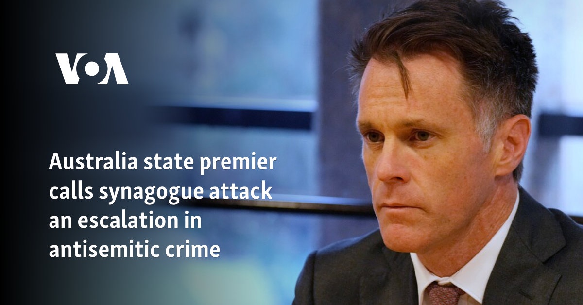 Australia state premier calls synagogue attack an escalation in antisemitic crime