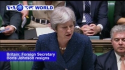 VOA60 World- British Foreign Secretary Boris Johnson resigns