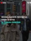 Brand Fashion Indonesia Hadir Di NYFW Di Tengah Pandemi