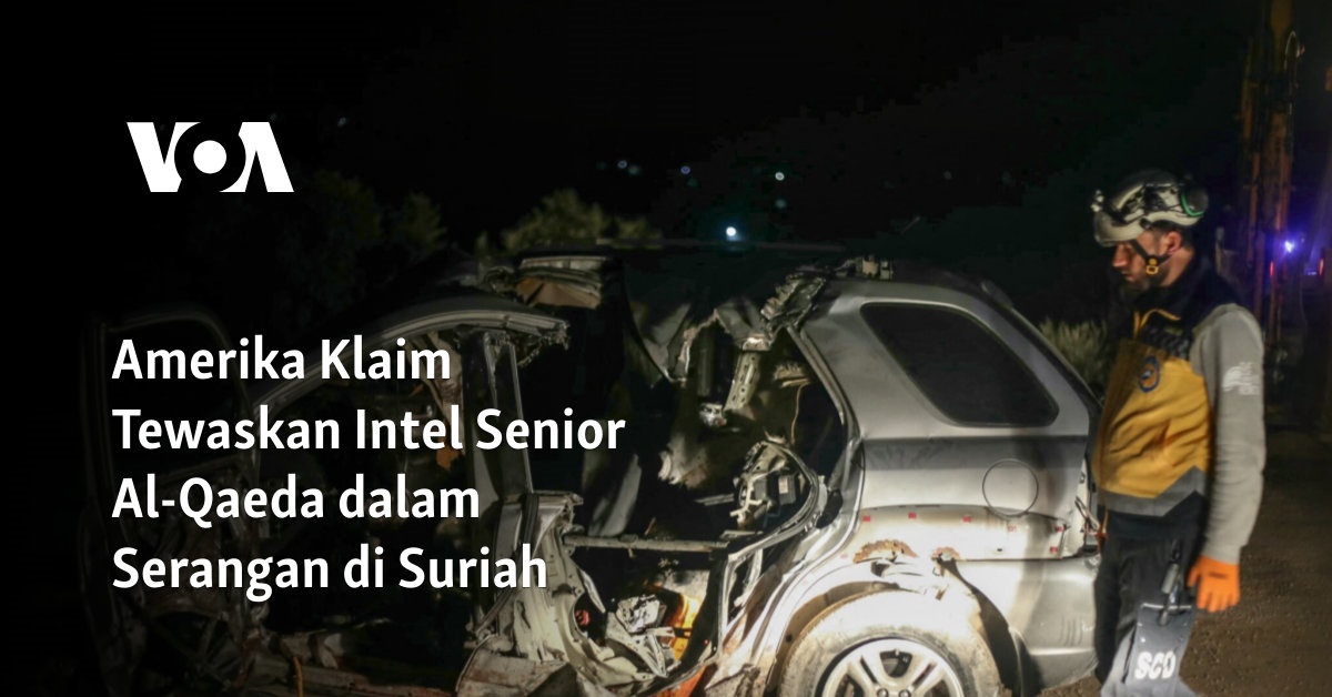 Amerika Klaim Tewaskan Intel Senior
Al Qaeda dalam Serangan di Suriah