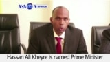 VOA60 Africa - Oil Executive Chosen as Somalia's New Prime Minister