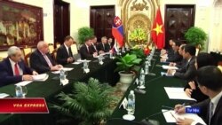 Slovakia tạm ngừng quan hệ với Việt Nam