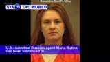 VOA60 World PM - Russian Agent Butina Sentenced in US Court