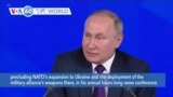 VOA60 World - Putin Repeats Demands That West Provide Security Guarantees