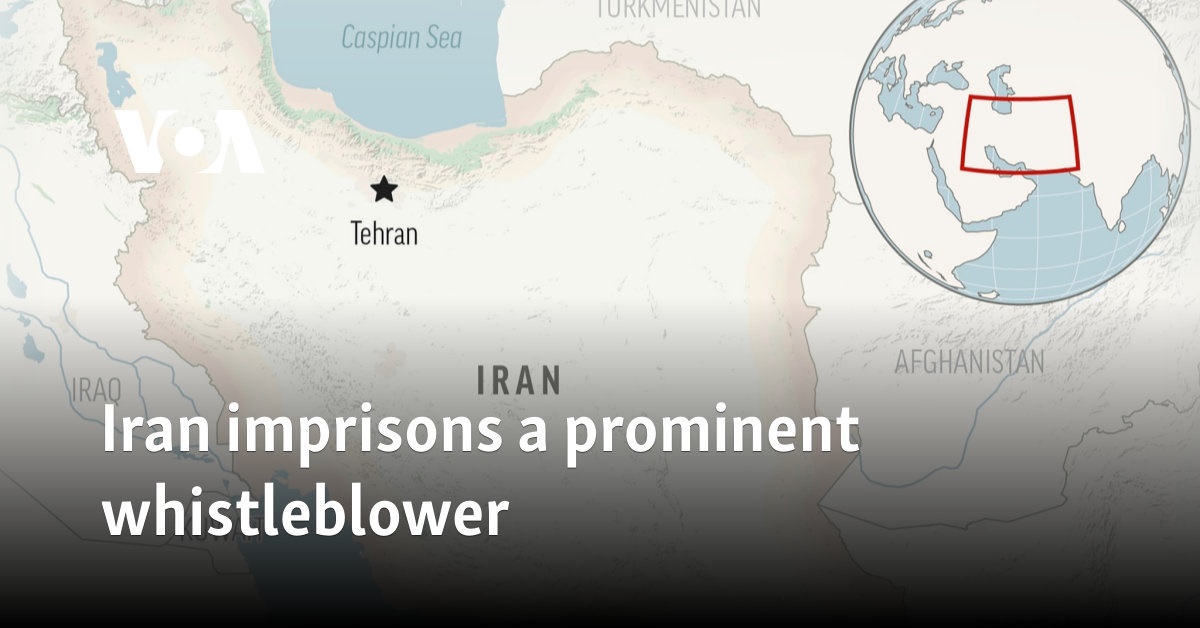 Iran imprisons a prominent whistleblower  