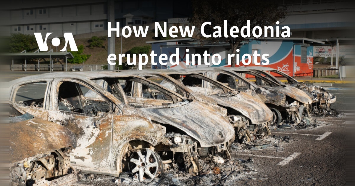 How New Caledonia erupted into riots