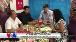 AQSh-O'zbekiston: Jurnalistik tajriba