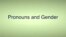 Грамматика на каждый день - Pronouns and Gender