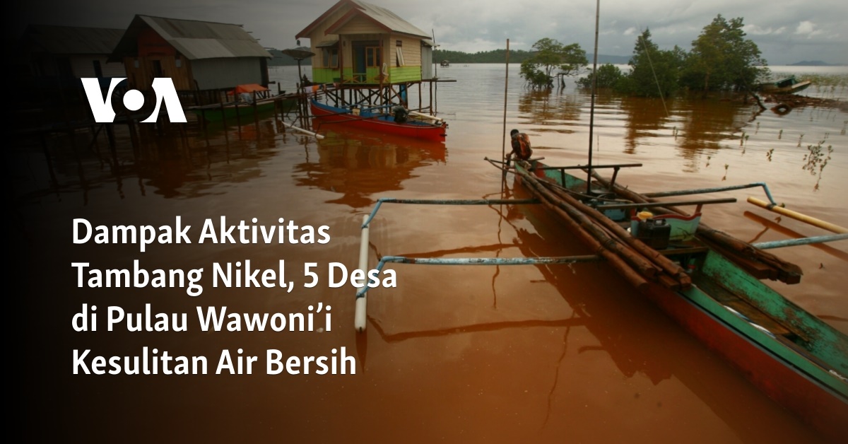 Dampak Aktivitas Tambang Nikel, 5 Desa Di Sulawesi Kesulitan Air Bersih