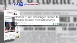 VOA60 Elections - CNN: Donald Trump is requesting Hilary Clinton release detailed medical records