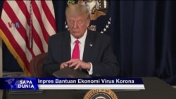 Sapa Dunia VOA: Presiden Trump Keluarkan Inpres Bantuan Ekonomi