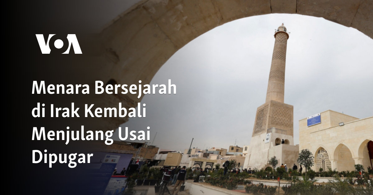 Menara Bersejarah di Irak Kembali Menjulang Usai Dipugar