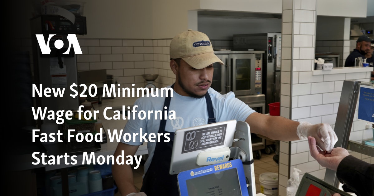 New $20 Minimum Wage for California Fast Food Workers Starts Monday 