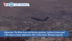 VOA60 Addunyaa - US Evacuation Effort 'Uninterrupted' by Kabul Airport Rocket Attack