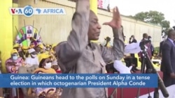 VOA60 Afrikaa - Guineans head to the polls on Sunday in which President Alpha Conde is seeking to extend his rule
