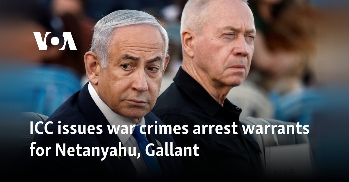 ICC issues war crimes arrest warrants for Netanyahu, Gallant