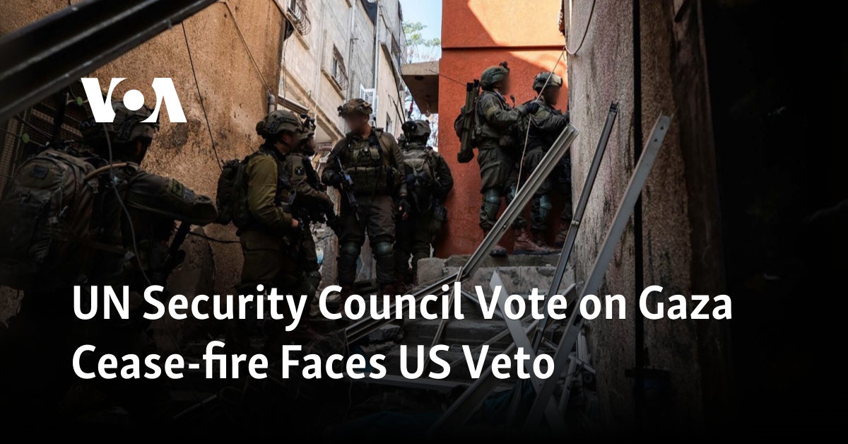 UN Security Council Vote on Gaza Cease-fire Faces US Veto