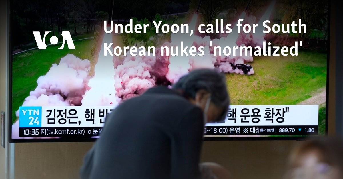 Under Yoon, calls for South Korean nukes 'normalized'