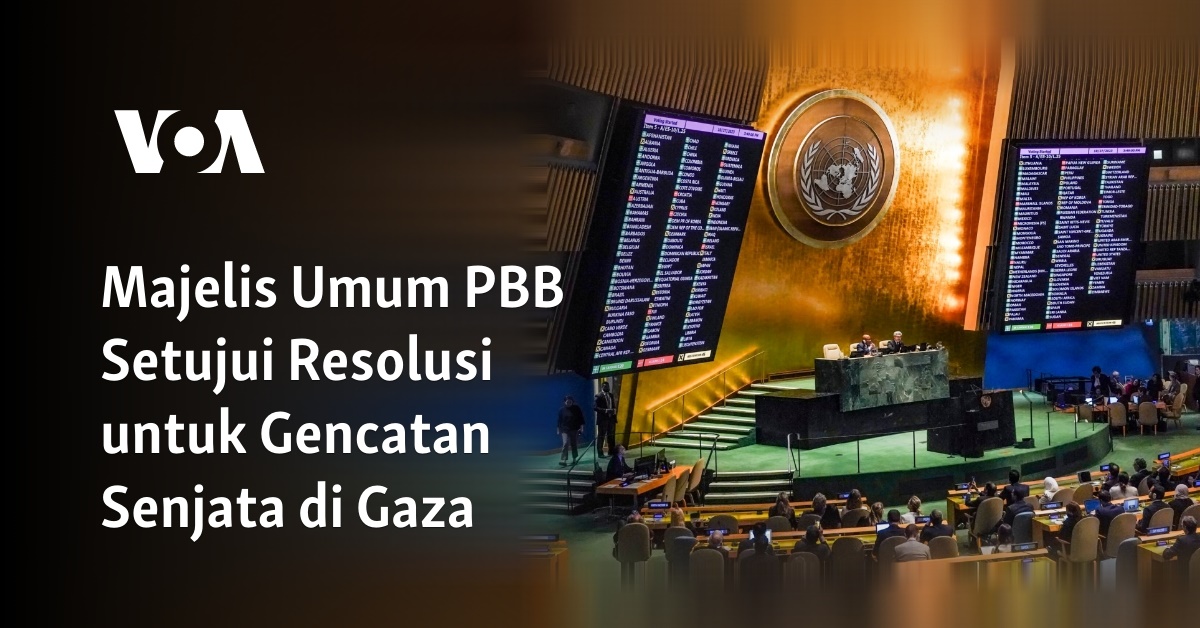 Majelis Umum PBB Setujui Resolusi Untuk Gencatan Senjata Di Gaza