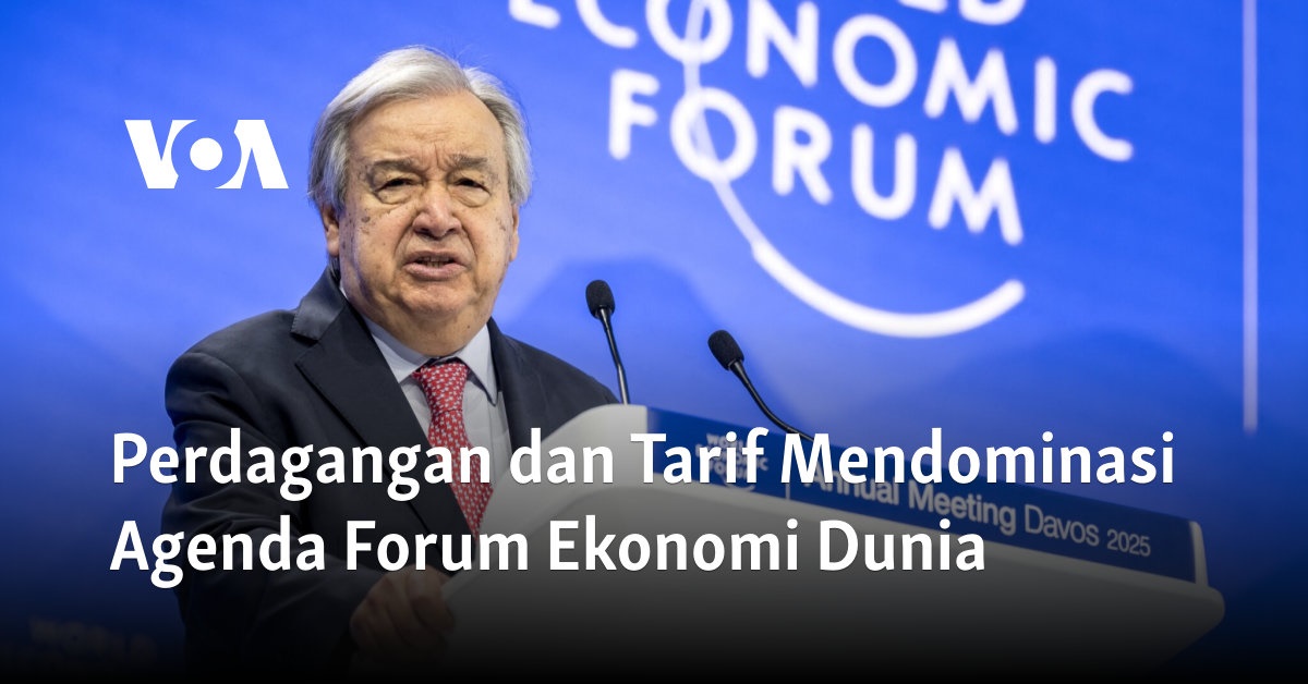 Perdagangan dan Tarif Mendominasi Agenda Forum Ekonomi Dunia