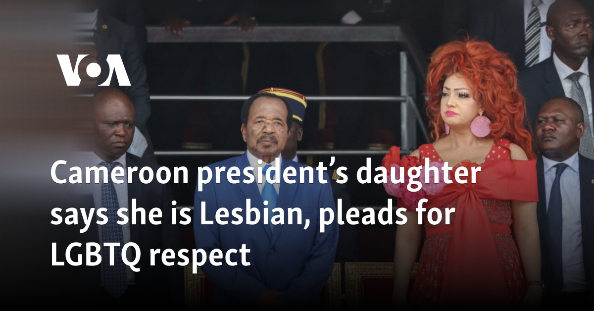 Cameroon president's daughter says she is a lesbian, pleads for LGBTQ respect