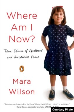 In "Where Am I Now? True Stories of Girlhood and Accidental Fame," Mara Wilson says it's not easy to be a child star.