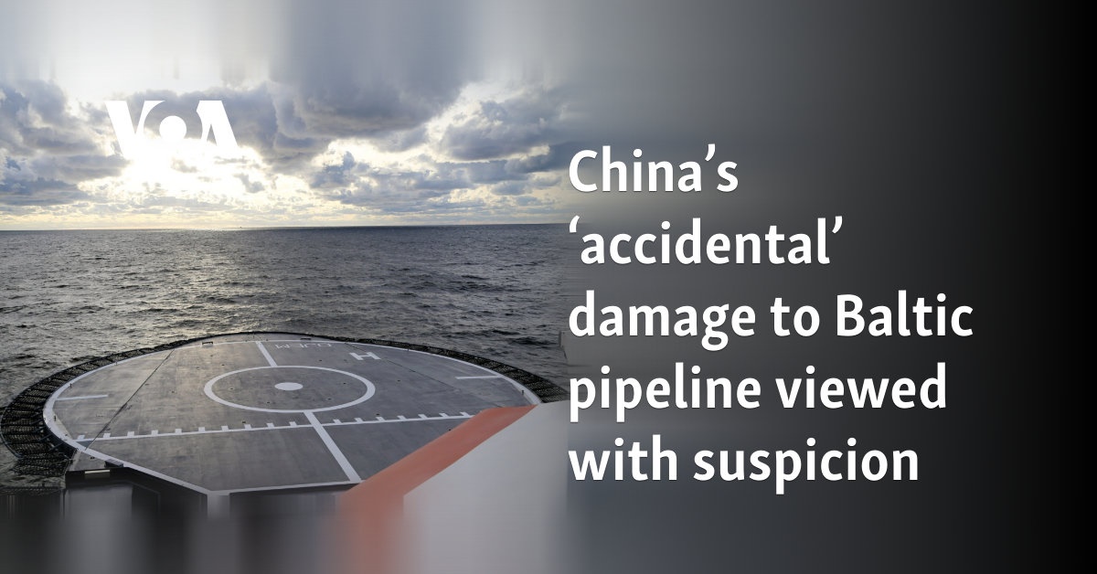 China’s “accidental” damage to the Baltic Sea pipeline is viewed with suspicion