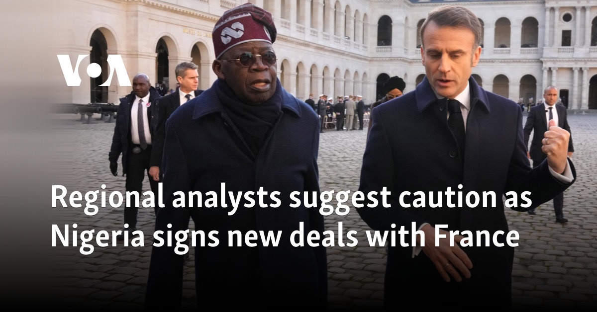 Regional analysts suggest caution as Nigeria signs new deals with France