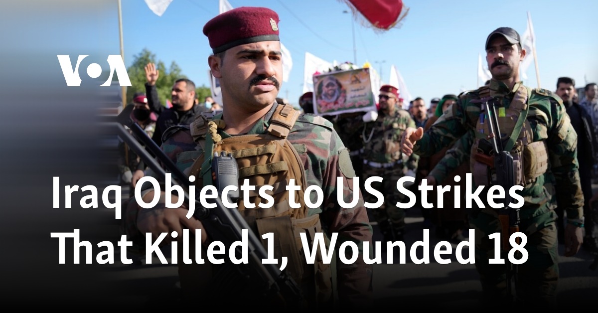 Iraq Objects to US Strikes That Killed 1, Wounded 18