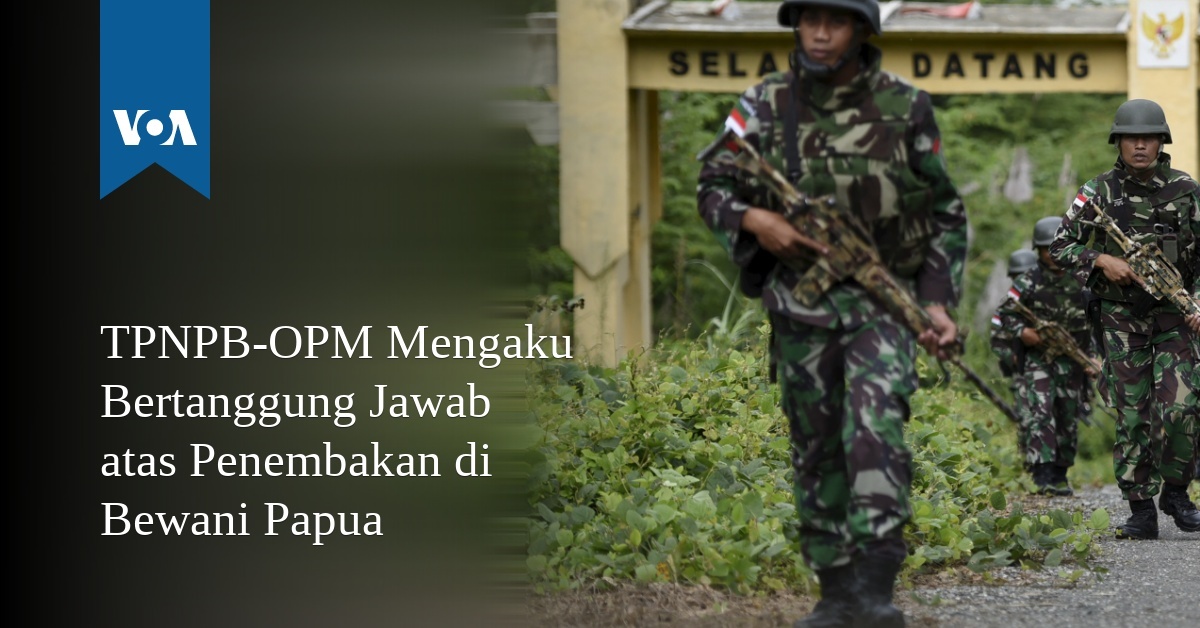 TPNPB-OPM Mengaku Bertanggung Jawab Atas Penembakan Di Bewani Papua