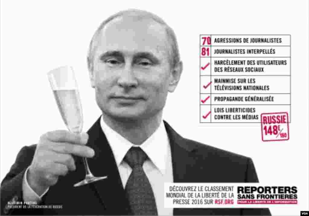 ولادیمیر پوتین، رئیس جمهوری روسیه، یکی دیگر از رهبران &quot;دشمن آزادی مطبوعات&quot; است. در کشور او، ۷۰ روزنامه نگار مورد تعرض قرار گرفتند و ۸۱ نفر بازجویی شده اند. روسیه در رتبه بندی گزارشگران بدون مرز، رتبه ۱۴۸ را دارد.