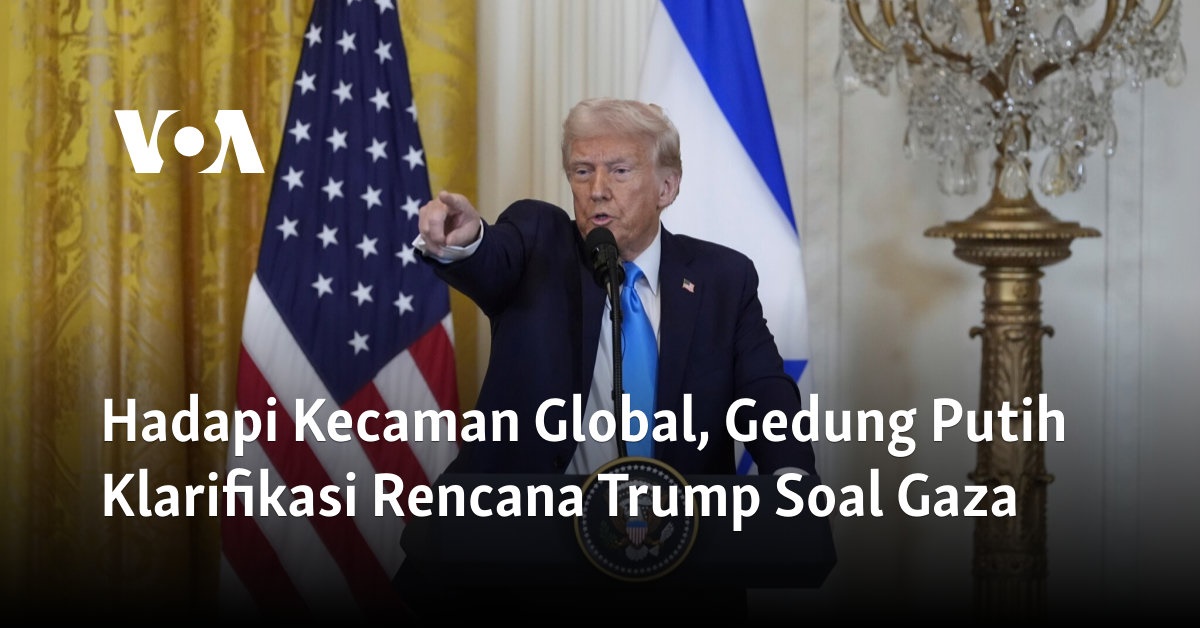 Hadapi Kecaman Global, Gedung Putih Klarifikasi Rencana Trump Soal Gaza