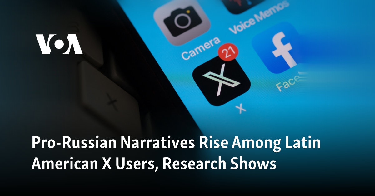 Pro-Russian Narratives Rise Among Latin American X Users, Research Shows