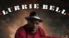 Lurrie Bell's Dream Comes True With 'The Devil Ain’t Got No Music' 
