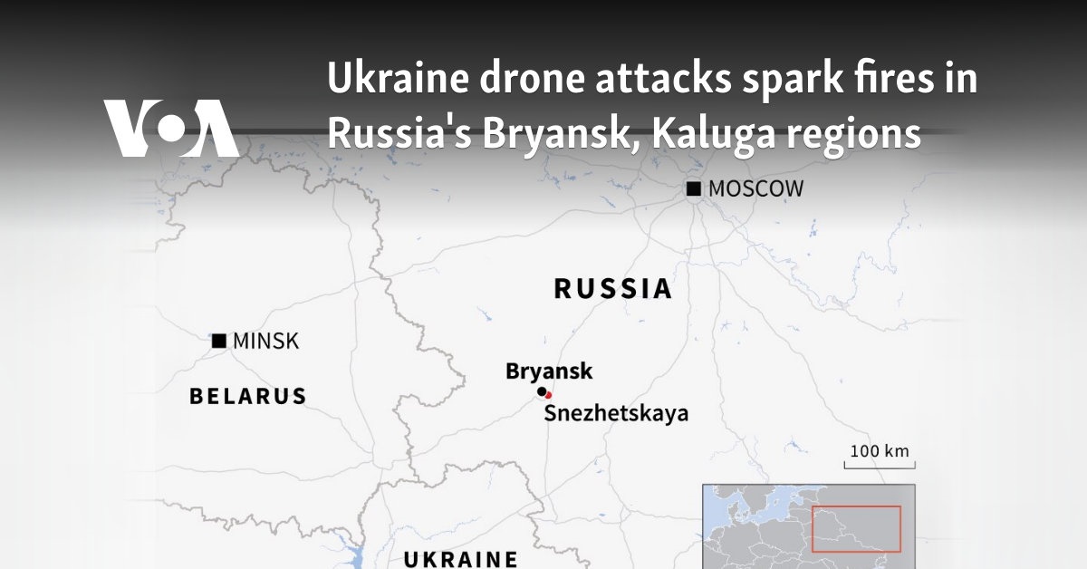 Ukraine drone attacks spark fires in Russia's Bryansk, Kaluga regions