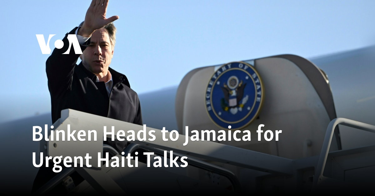 Blinken Heads to Jamaica for Urgent Haiti Talks