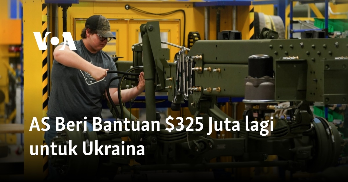 AS Beri Bantuan $325 Juta Lagi Untuk Ukraina