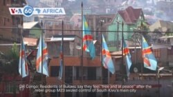 VOA60: Bukavu residents ‘free and at peace’ despite UN claims of M23 rights abuses in DRC city, and more