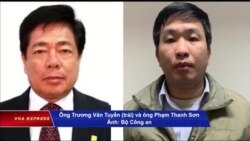 Truyền hình VOA 11/12/18: Việt Nam bắt cựu lãnh đạo Vinashin