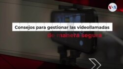 Consejos para gestionar las videollamadas de manera segura