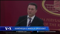 Doreheqja e Nikolla Gruevskit