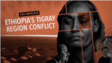 VOA Explainer: Tigray, Ethiopia Unpacked 