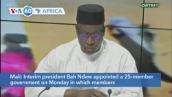 VOA60 Afrikaa -- Interim president of Mali Bah Ndaw appointed a new government with the military in key posts