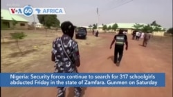 VOA60 Afrikaa - Nigerian security forces search for 317 schoolgirls abducted Friday