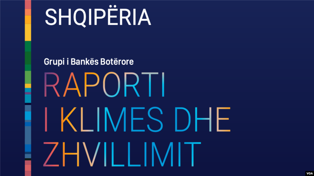 Banka Botërore: Shqipëria të investojë 6 miliardë dollarë në 10 vjet përballë ndryshimeve klimatike