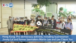 VOA60 Addunyaa - Pro-democracy activists in Hong Kong appeared in court on charges of anti-government protests