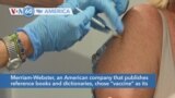 VOA60 America - Merriam-Webster Chooses Vaccine as the 2021 Word of the Year