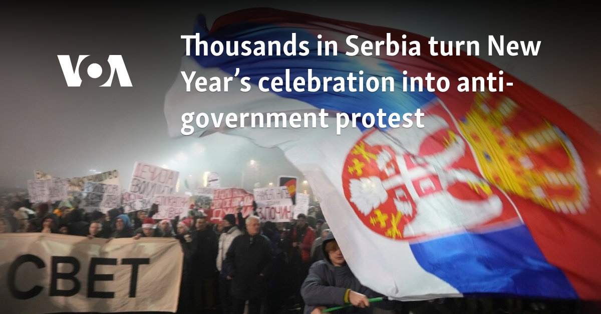 Thousands in Serbia turn New Year’s celebration into anti-government protest