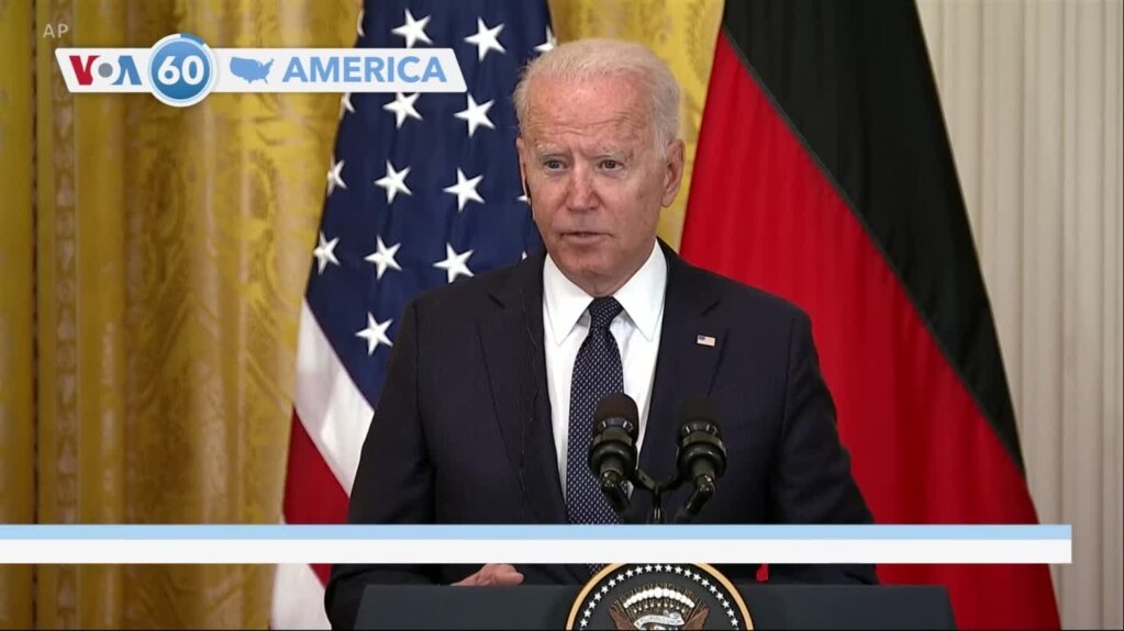 VOA60 America - U.S. President Biden renewed his concerns to German Chancellor Merkel about Russian pipeline